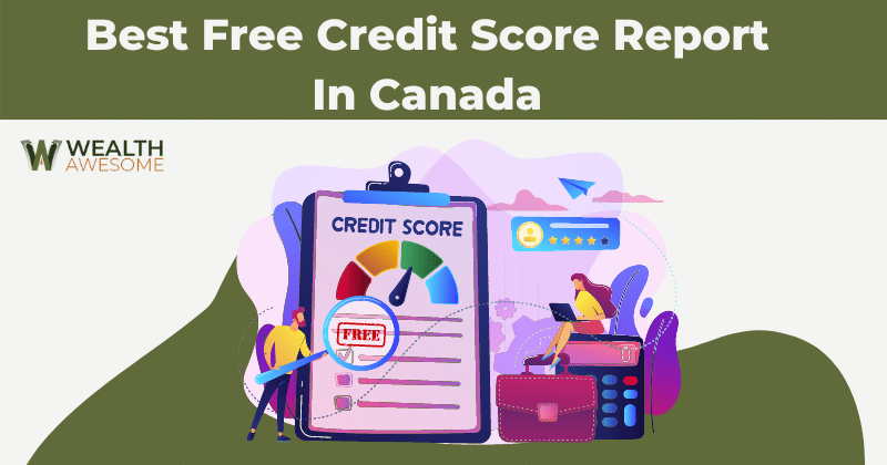 Best Free Credit Score Report in Canada