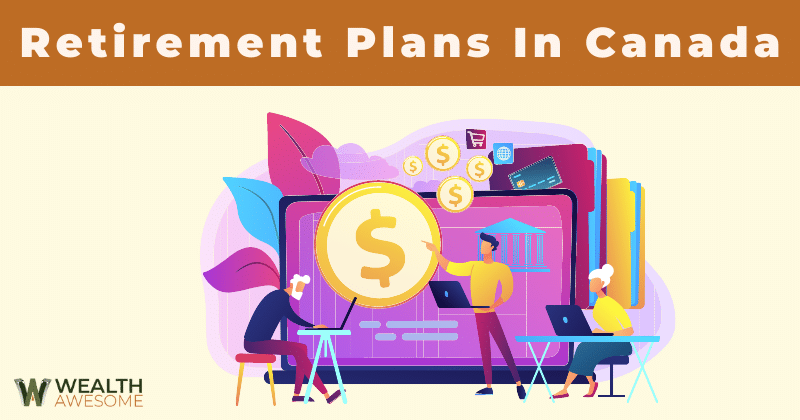 Retirement Plans in Canada